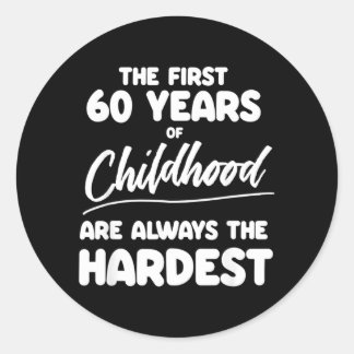Mens Milestone 60th Birthday Quotes Dad Brother Classic Round Sticker