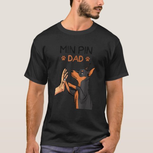 Mens Min Pin Dad Miniature Pinscher Dog T_Shirt