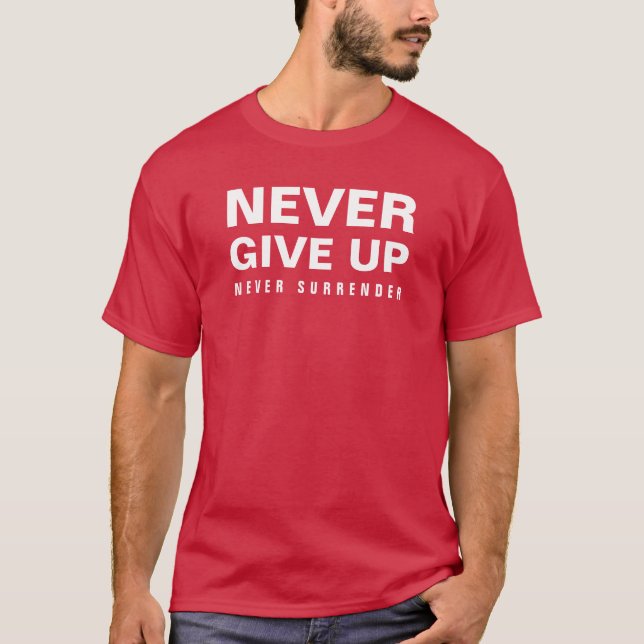 Mens Modern Elegant Cardinal Red Never Give Up T-Shirt (Front)