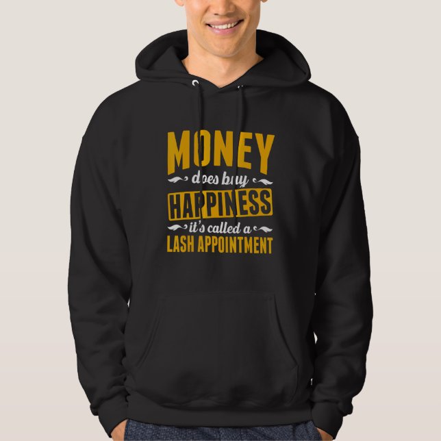 Mens Money Does Buy Happiness Its Called A Lash Ap Hoodie (Front)
