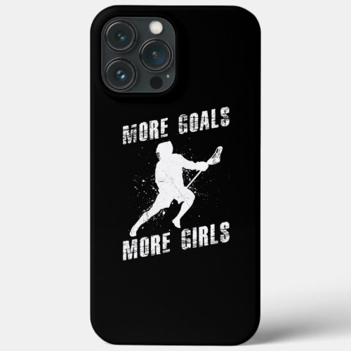 Mens More Goals More Girls Lacrosse  iPhone 13 Pro Max Case