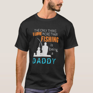Mens More Than Love Fishing Daddy Special Father  T-Shirt
