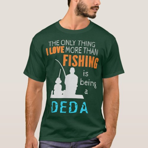 Mens More Than Love Fishing Deda Russia Russian Cz T_Shirt