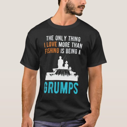 Mens More Than Love Fishing Grumps Special Grandpa T-Shirt
