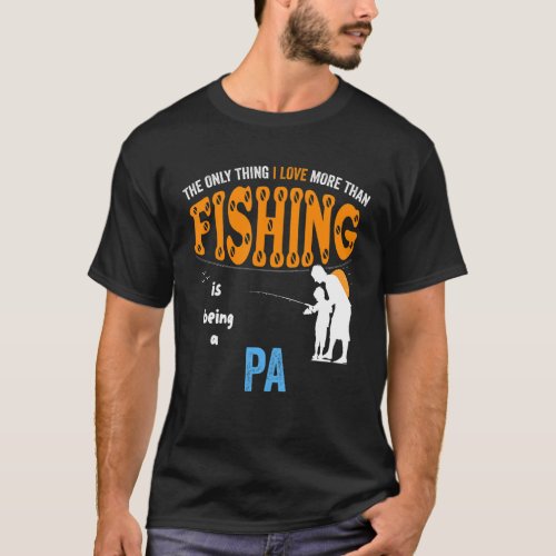 Mens More Than Love Fishing Pa Special Grandpa T_Shirt