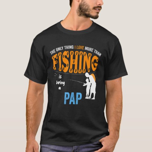 Mens More Than Love Fishing Pap Special Grandpa T_Shirt