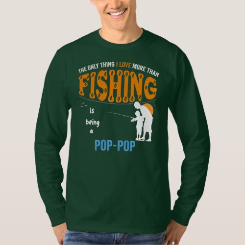 Mens More Than Love Fishing Pop pop Special T_Shirt