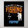 Mens More Than Love Fishing Poppop Special Poster