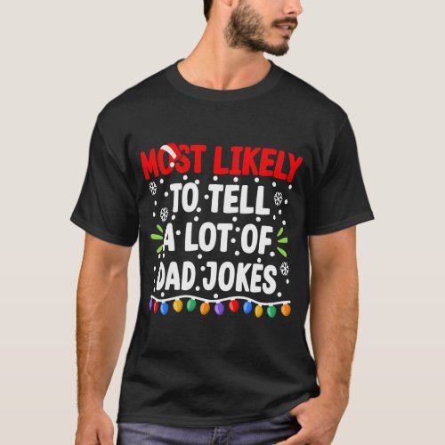 Mens Most Likely To Tell A Lot Of Dad Jokes I T_Shirt