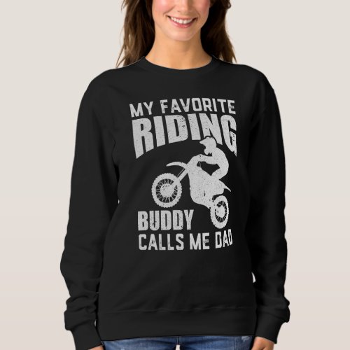 Mens Motorcycle Dad Biker  Funny Mx Favorite Ridin Sweatshirt