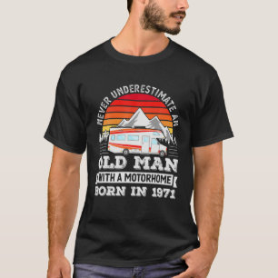 Mens Motorhome - Born 1971 50Th Birthday Gift Old T-Shirt