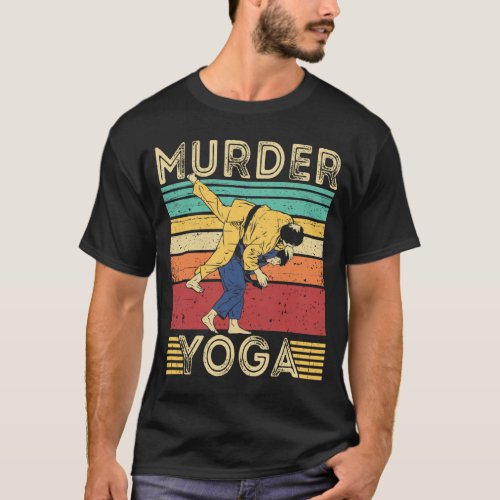 Mens Murder Yoga Judo BJJ Brazilian Jiu Jitsu MMA  T_Shirt