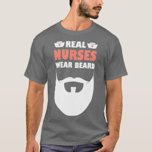 Mens Murse Real Nurses Wear Beard  T-Shirt