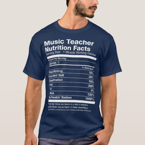 Mens Music Teacher Nutrition Facts Funny T_Shirt