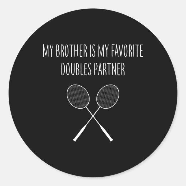 Mens My Brother Is My Favorite Doubles Partner Mat Classic Round Sticker (Front)