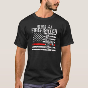Mens My Dad Is A Firefighter Firefighter T-Shirt
