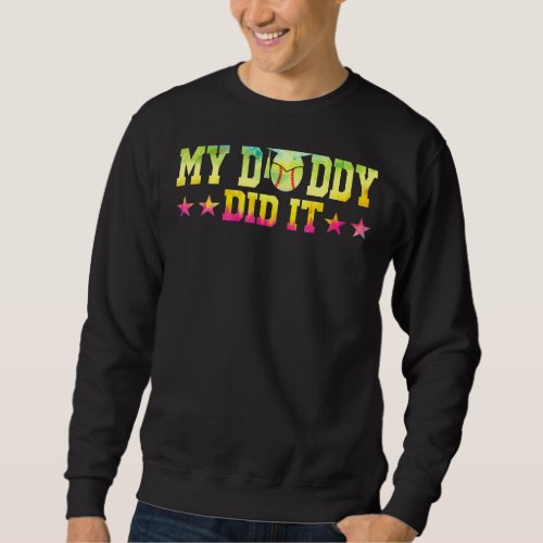 Mens My Daddy Did It Senior 1 Sweatshirt