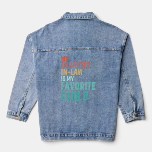 Mens My Daughter In Law Is My Favorite Child Fathe Denim Jacket