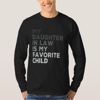 Mens My Daughter In Law Is My Favorite Child Fathe T-Shirt