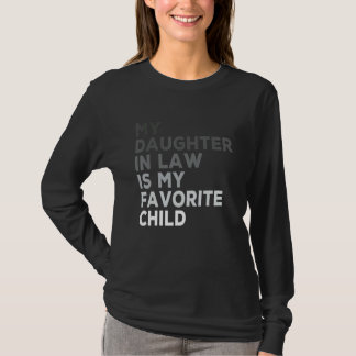 Mens My Daughter In Law Is My Favorite Child Fathe T-Shirt
