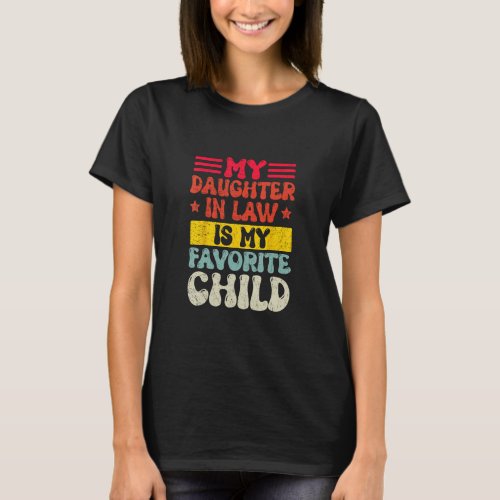 Mens My Daughter in law Is My Favorite Child Groov T_Shirt