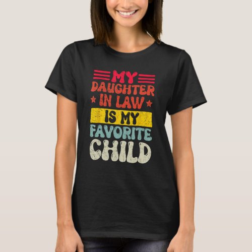 Mens My Daughter in law Is My Favorite Child Groov T_Shirt