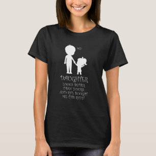 Mens my daughter looks better thsn yours father Da T-Shirt
