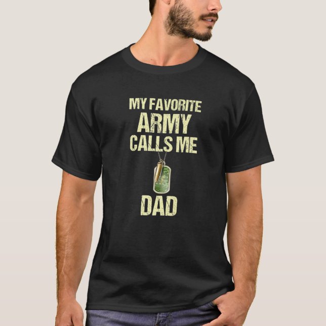 Mens My Favorite Army Calls Me Dad Proud Military T-Shirt (Front)