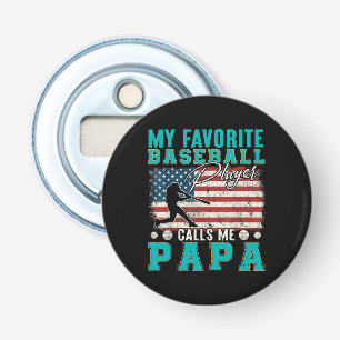 Mens My Favorite Baseball Player Calls Me Papa Bottle Opener