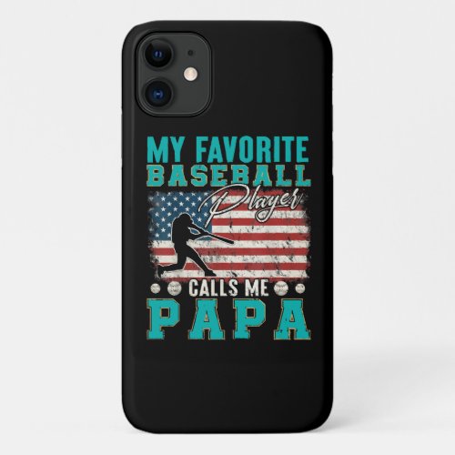 Mens My Favorite Baseball Player Calls Me Papa iPhone 11 Case