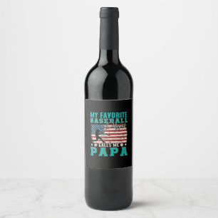 Mens My Favorite Baseball Player Calls Me Papa Wine Label