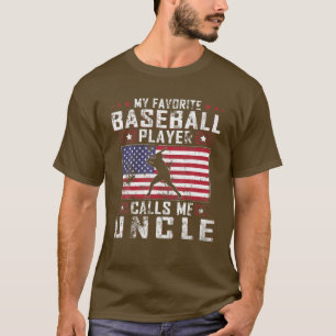 Mens My Favorite Baseball Player Calls Me Uncle Fa T-Shirt