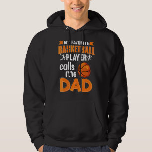 Mens My Favorite Basketball Player Calls Me Dad Ba Hoodie