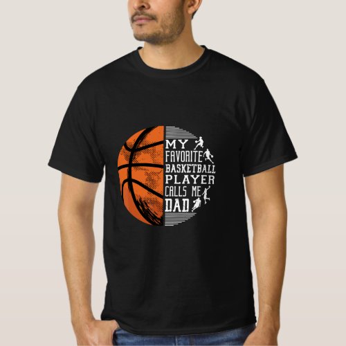 Mens My Favorite Basketball Player Calls Me Dad Ba T_Shirt