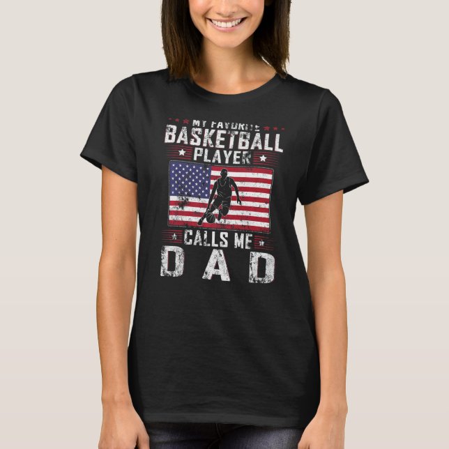 Mens My Favorite Basketball Player Calls Me Dad Fa T-Shirt (Front)