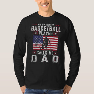 Mens My Favorite Basketball Player Calls Me Dad Fa T-Shirt