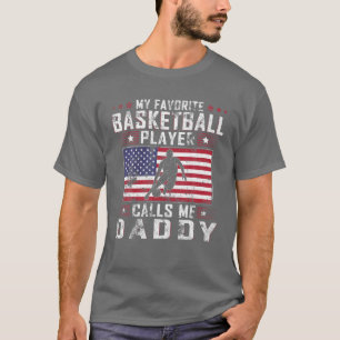 Mens My Favorite Basketball Player Calls Me Daddy T-Shirt