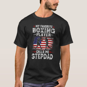 Mens My Favorite Boxing Player Calls Me Stepdad Us T-Shirt