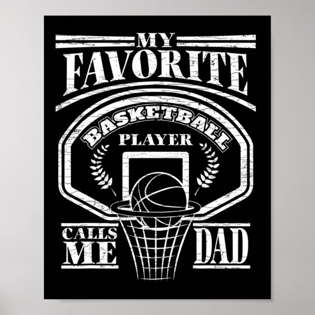 Mens My Favorite Bysketbyll Player Calls Me Dad  Poster (Front)