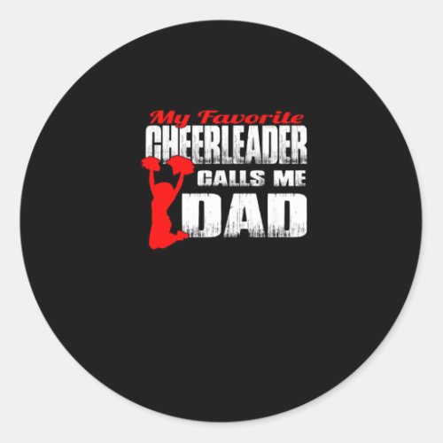 Mens My Favorite Cheerleader Calls Me Dad Cheer Classic Round Sticker