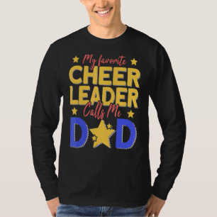 Mens My Favorite Cheerleader Calls Me Dad Cheer Da T-Shirt