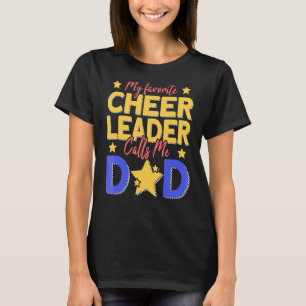 Mens My Favorite Cheerleader Calls Me Dad Cheer Da T-Shirt