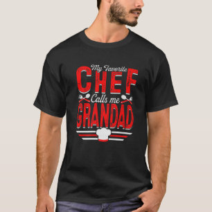 Mens My Favorite Chef Calls Me Grandad Cook Papa M T-Shirt