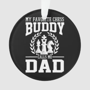 Mens My Favorite Chess Buddy Calls Me Dad Gift Ornament