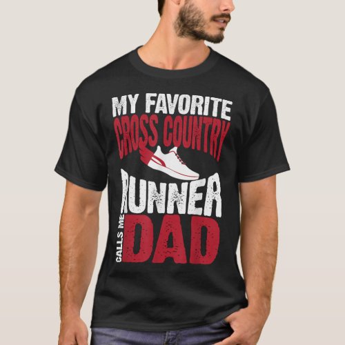 Mens My Favorite Cross Country Runner Calls Me Dad T_Shirt