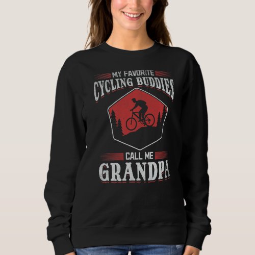 Mens My Favorite Cycling Buddies Call Me Grandpa C Sweatshirt