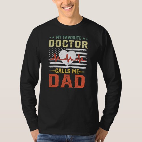 Mens My Favorite Doctor Calls Me Dad American T_Shirt