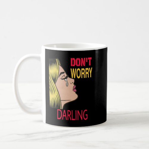 Mens My Favorite Dont Worry Psychological Darling  Coffee Mug