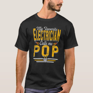 Mens My Favorite Electrician Calls Me Pop Papa Me T-Shirt