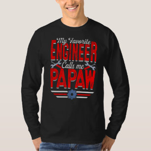 Mens My Favorite Engineer Calls Me Papaw Engineeri T-Shirt